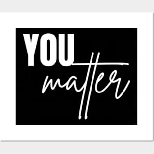 You Matter To The Person Behind Me Shirt Posters and Art